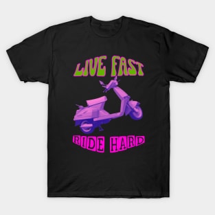 Live fast, ride hard scooter T-Shirt